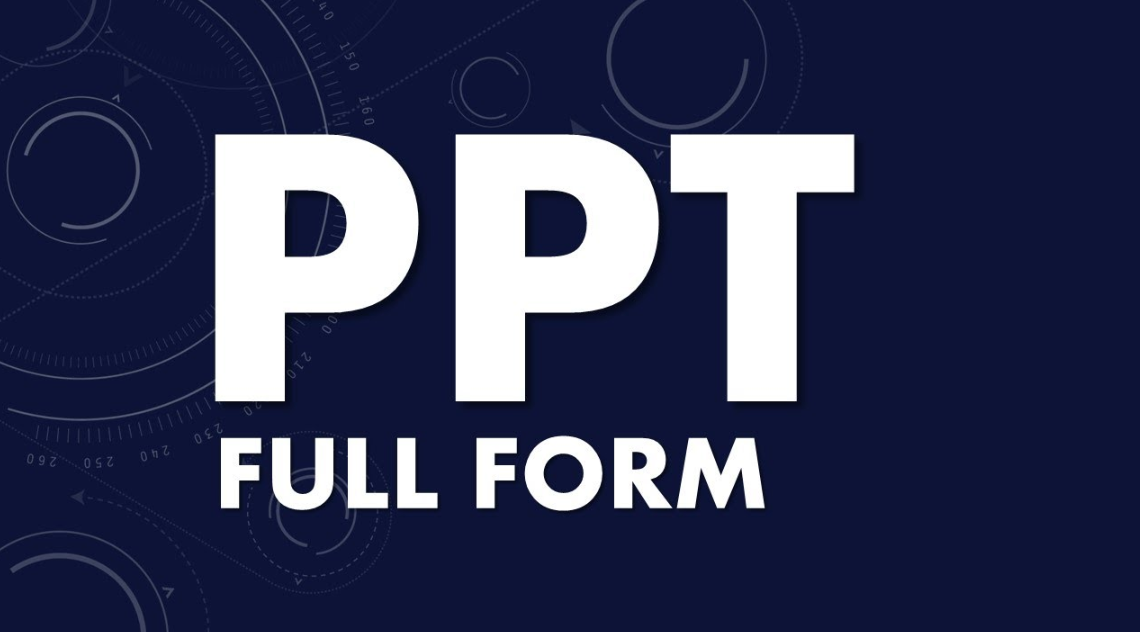 PPT Full Form